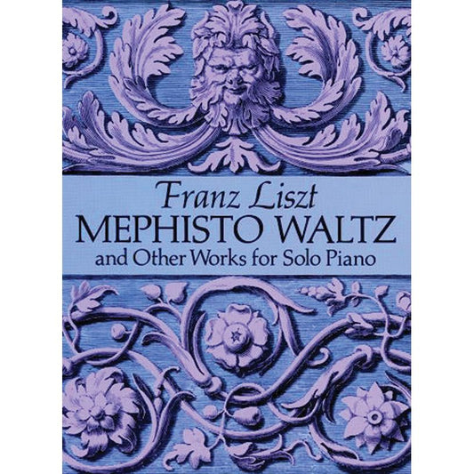 Mephisto Waltz and Other Works for Solo Piano